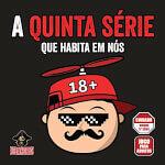 A Quinta Série que habita em nós